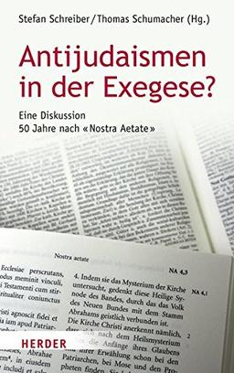 Antijudaismen in der Exegese?: Eine Diskussion 50 Jahre nach Nostra Aetate