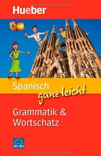 Spanisch ganz leicht Grammatik &amp; Wortschatz