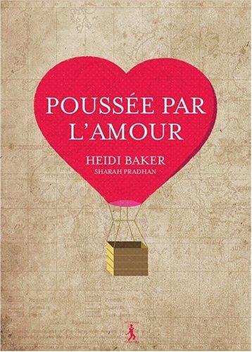 Poussée par l'amour : le monde changé par le simple pouvoir de l'amour