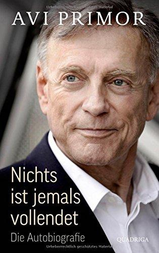 Nichts ist jemals vollendet: Die Autobiografie