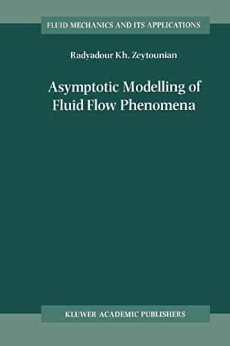 Asymptotic Modelling of Fluid Flow Phenomena (Fluid Mechanics and Its Applications, 64, Band 64)