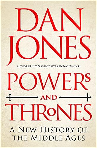 Powers and Thrones: A New History of the Middle Ages