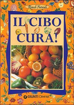 Il cibo cura!