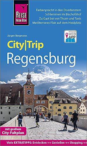 Reise Know-How CityTrip Regensburg: Reiseführer mit Stadtplan und kostenloser Web-App