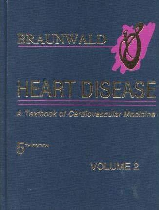 Heart Disease: A Textbook of Cardiovascular Medicine