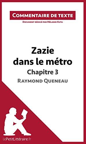 Zazie dans le métro de Raymond Queneau : Chapitre 3 : Commentaire et Analyse de texte