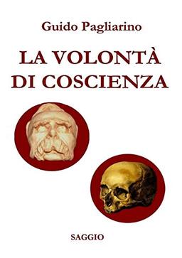 LA VOLONT? DI COSCIENZA - Saggio storico-sociale (nuova stesura riveduta e ampliata)