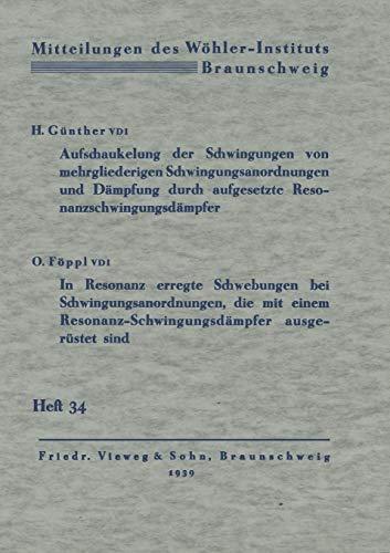 Aufschaukelung der Schwingungen von Mehrgliederigen Schwingungsanordnungen und Dämpfung durch Aufgesetzte Resonanzschwingungsdämpfer. In Resonanz ... Resonanz-Schwingungsdampfer Ausgerustet Sind