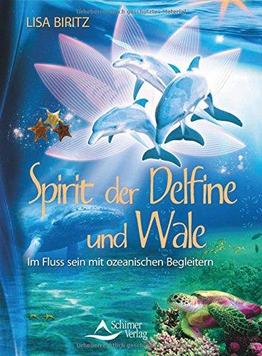 Spirit der Delfine und Wale: Im Fluss sein mit ozeanischen Begleitern