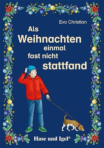 Als Weihnachten einmal fast nicht stattfand: Schulausgabe