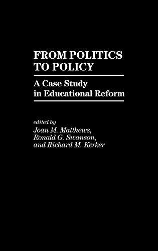 From Politics to Policy: A Case Study in Educational Reform