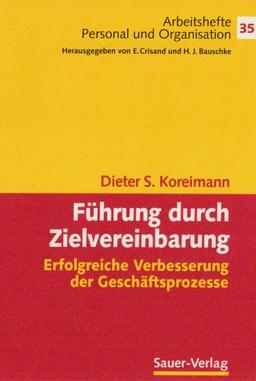 Führung durch Zielvereinbarung: Erfolgreiche Verbesserung der Geschäftsprozesse