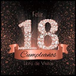 Feliz 18 Cumpleaños Libro de Visitas: Libro de Firmas Evento Fiesta Oro Rosa I Encuadernación de Diamantes Negros y Dorados I Deseos por Escritos de ... y Amigos I Feliz Cumple 18 años I Regalos