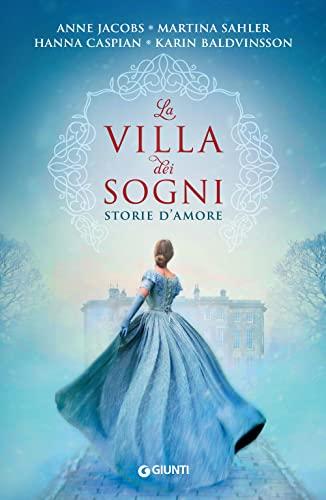 La villa dei sogni: Storie d'amore