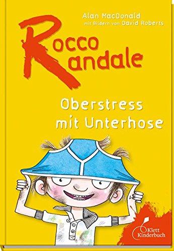 Rocco Randale - Oberstress mit Unterhose Rocco Randale Bd. 3 (dtv Fortsetzungsnummer 0)