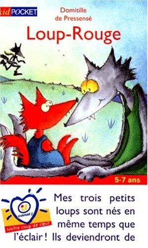 Loup-Rouge. Vol. 1