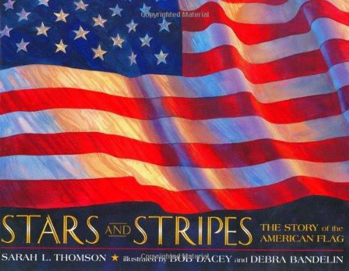 Stars and Stripes: The Story of the American Flag