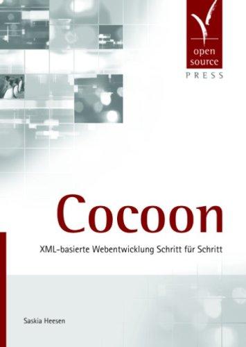 Cocoon. XML-basierte Webentwicklung Schritt für Schritt