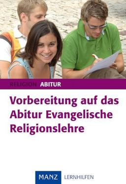 Vorbereitung auf das Abitur. Evangelische Religionslehre: Religion 12/13