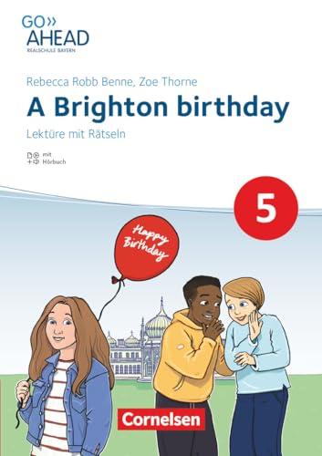 Go Ahead - Realschule Bayern 2017 - 5. Jahrgangsstufe: A Brighton birthday - Lektüre - Mit Rätseln