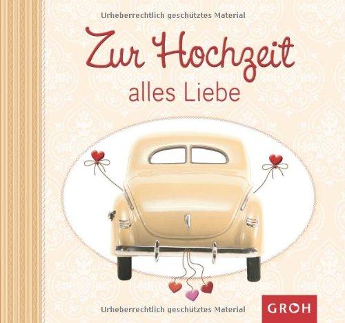 Zur Hochzeit alles Liebe