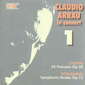 Claudio Arrau in Concert Vol.1