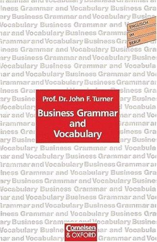 Business Grammar and Vocabulary, Übungsbuch: A Practice Book for Foreign Students. Englisch im Beruf