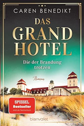 Das Grand Hotel - Die der Brandung trotzen: Roman (Die Grand-Hotel-Saga, Band 3)