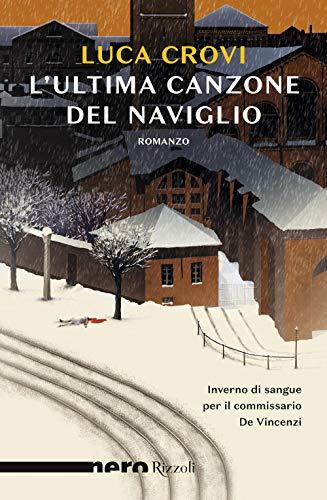 L'ultima canzone del Naviglio (Nero Rizzoli)