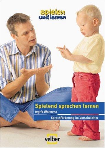 Spielend sprechen lernen: Sprachförderung im Vorschulalter