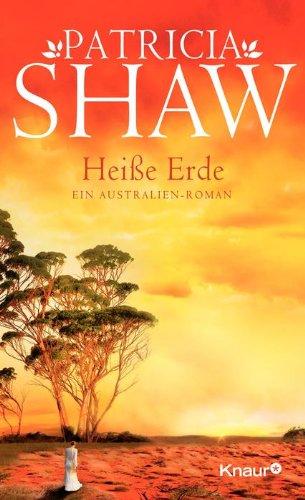 Heiße Erde: Ein Australien-Roman (Knaur HC)