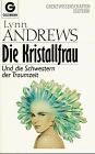 Die Kristallfrau und die Schwestern der Traumzeit