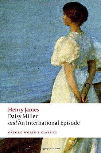 Daisy Miller and An International Episode (World Classics)