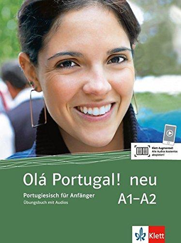 Olá Portugal ! neu A1-A2: Portugiesisch für Anfänger. Übungsbuch (Olá Portugal! neu / Portugiesisch für Anfänger)