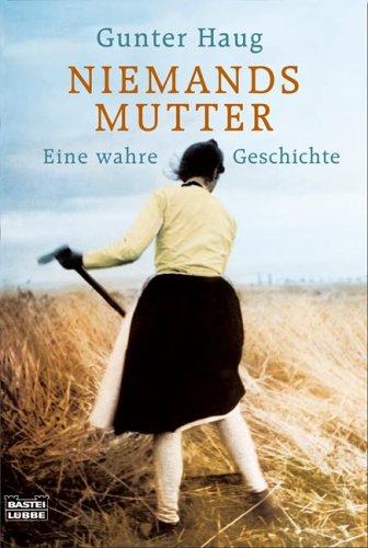 Niemands Mutter: Eine wahre Geschichte