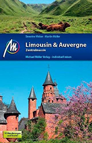 Limousin & Auvergne - Zentralmassiv: Reisehandbuch mit vielen praktischen Tipps.