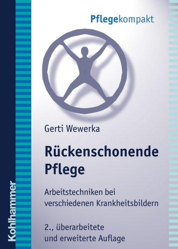 Rückenschonende Pflege. Arbeitstechniken bei verschiedenen Krankheitsbildern