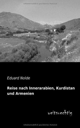 Reise nach Innerarabien, Kurdistan und Armenien