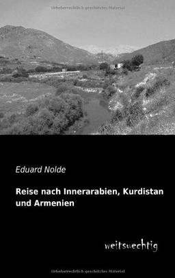 Reise nach Innerarabien, Kurdistan und Armenien