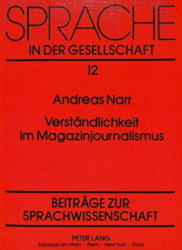 Verständlichkeit im Magazinjournalismus: Probleme einer rezipientengerechten Berichterstattung im Hörfunk (Sprache in der Gesellschaft)