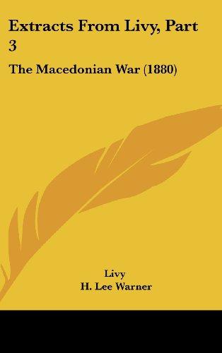 Extracts From Livy, Part 3: The Macedonian War (1880)