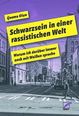 Schwarz sein in einer rassistischen Welt: Warum ich darüber immer noch mit Weißen spreche