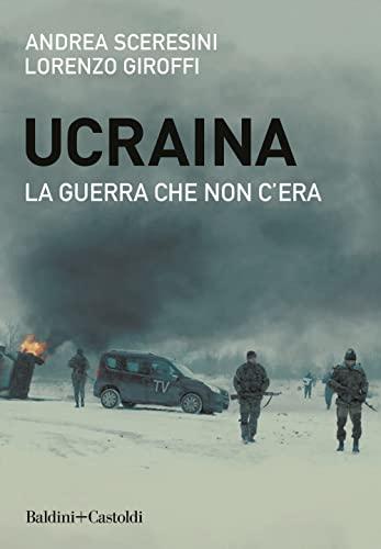 Ucraina. La guerra che non c'era (Le boe)