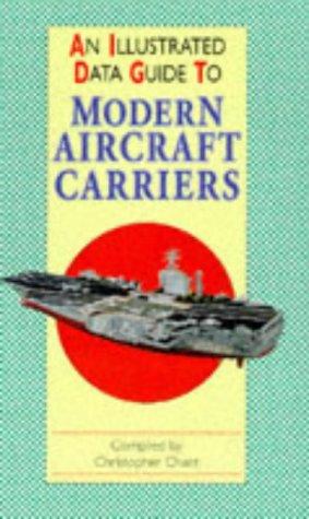 An Illustrated Data Guide to Modern Aircraft Carriers (Illustrated Data Guides)