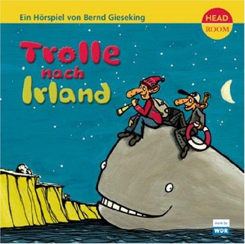 Trolle nach Irland . Ein neues Ferienabenteuer