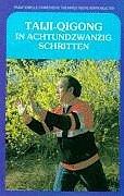 Taiji-Qigong in achtundzwanzig Schritten