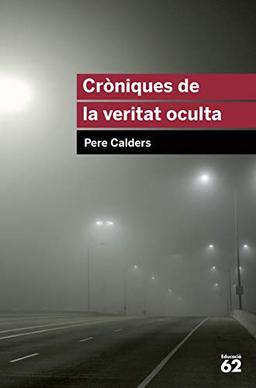 Cròniques de la veritat oculta: Inclou recurs digital (Educació 62, Band 46)