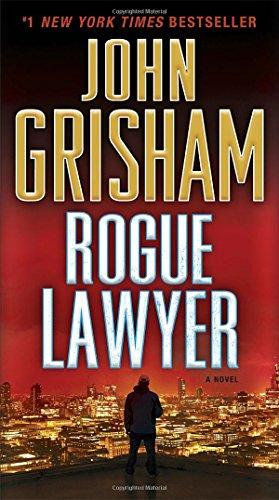 Rogue Lawyer: A Novel