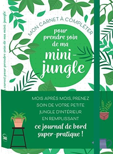 Mon carnet à compléter pour prendre soin de ma mini-jungle