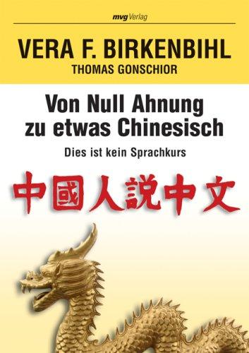 Von null Ahnung zu etwas Chinesisch: Dies ist kein Sprachkurs